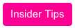 Insider Tips